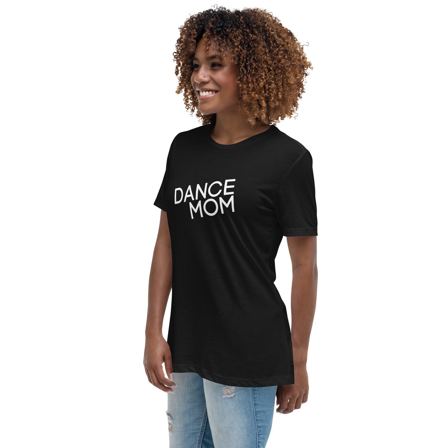 Dance Mom Women's Relaxed T-Shirt